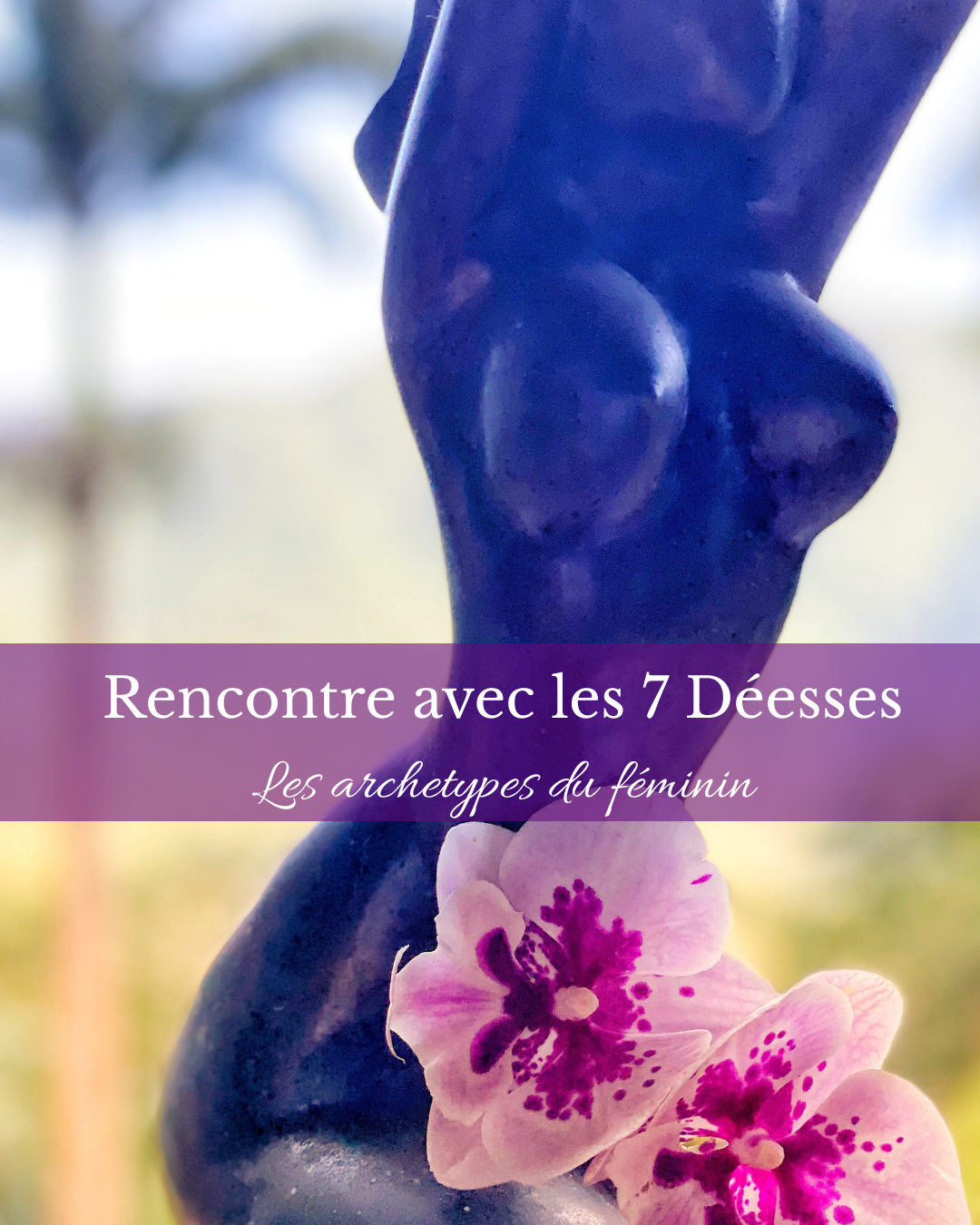 Rencontre avec les 7 Déesses-2